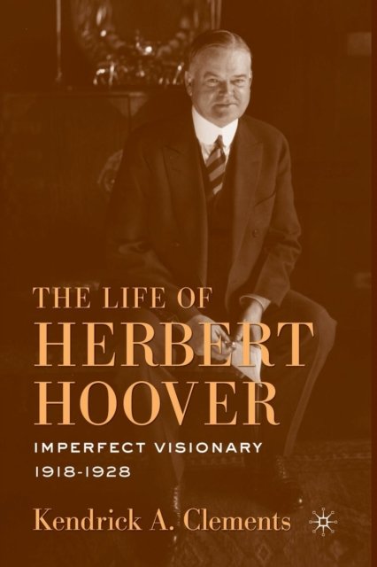 The Life of Herbert Hoover