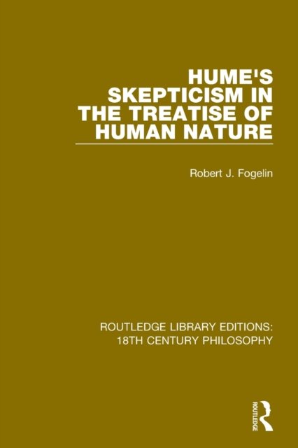 Hume''s Skepticism in the Treatise of Human Nature