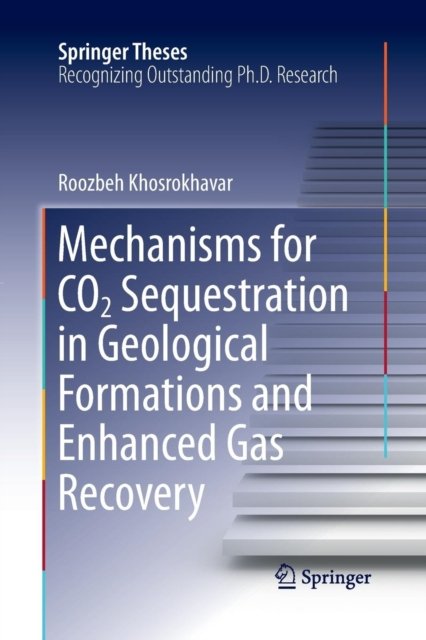 Mechanisms for CO2 Sequestration in Geological Formations and Enhanced Gas Recovery