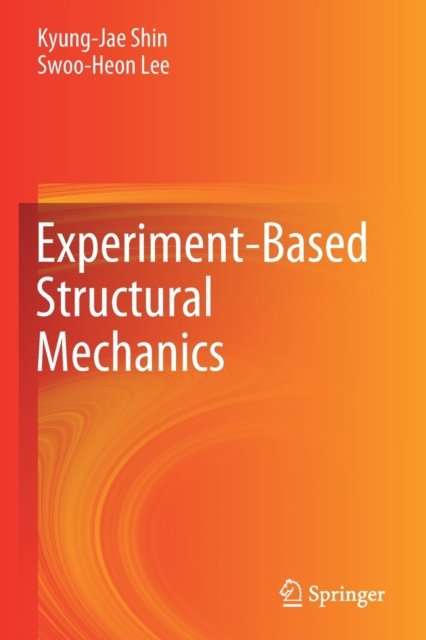 Experiment-Based Structural Mechanics