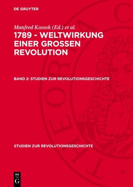1789 - Weltwirkung Einer Grossen Revolution. Band 2
