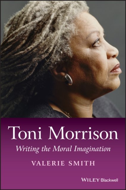 Toni Morrison – Writing the Moral Imagination