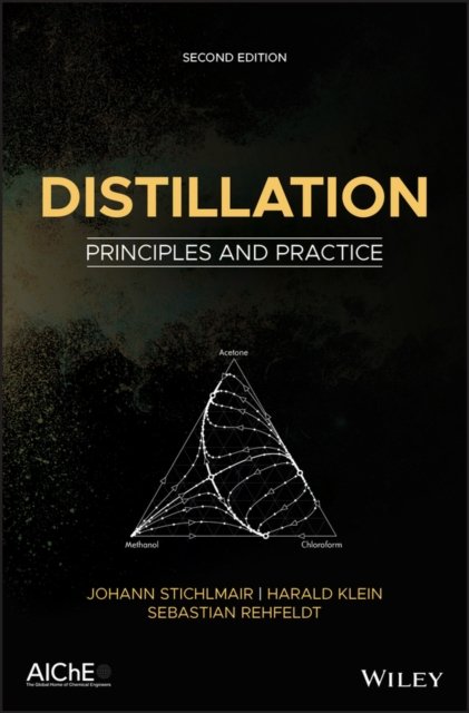 Distillation – Principles and Practice, Second Edition