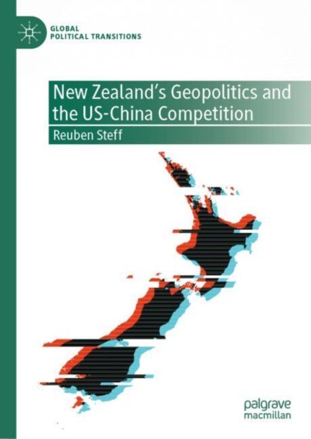 New Zealand''s Geopolitics and the Us-china Competition