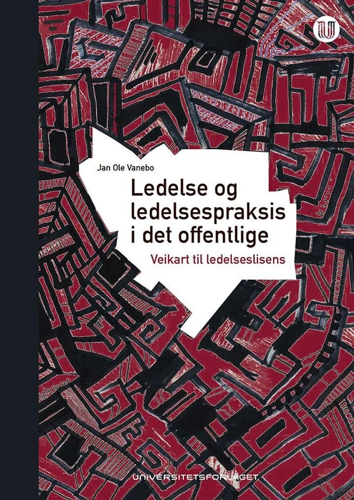Ledelse og ledelsespraksis i det offentlige - veikart til ledelseslisens