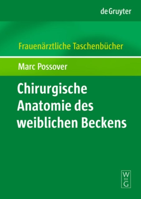 Chirurgische Anatomie Des Weiblichen Beckens