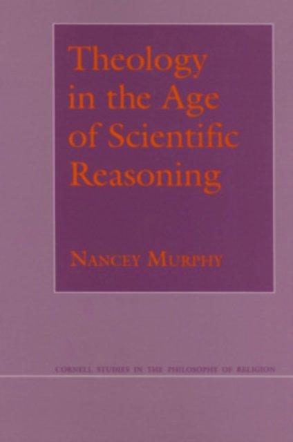 Theology in the Age of Scientific Reasoning