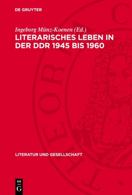 Literarisches Leben in der DDR 1945 bis 1960