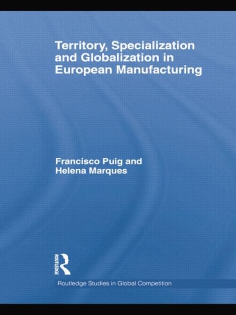 Territory, specialization and globalization in European Manufacturing