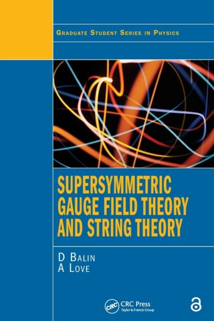 Supersymmetric Gauge Field Theory and String Theory