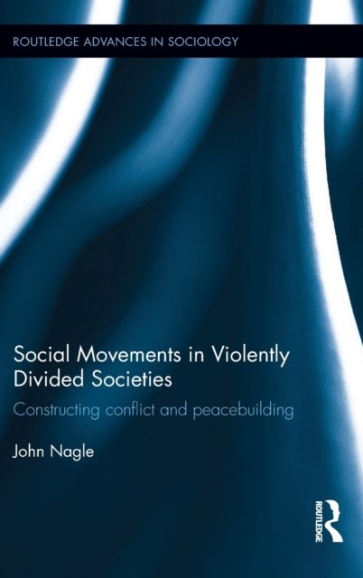 Social Movements in Violently Divided Societies
