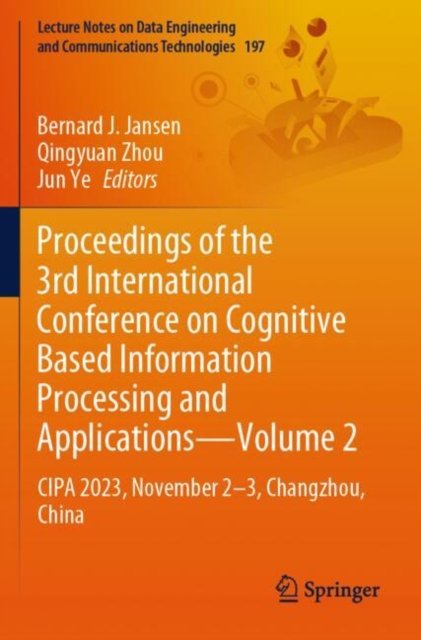 Proceedings of the 3rd International Conference on Cognitive Based Information Processing and Applications—Volume 2