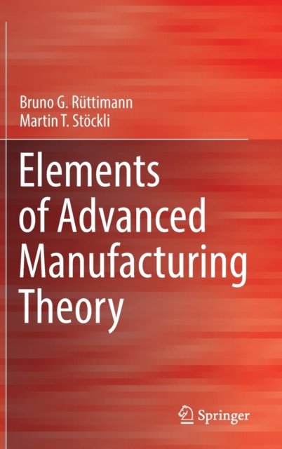 Elements of Advanced Manufacturing Theory