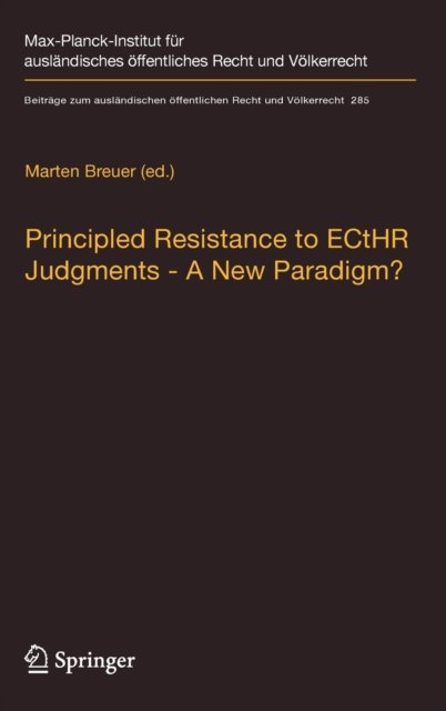 Principled Resistance to ECtHR Judgments - A New Paradigm?