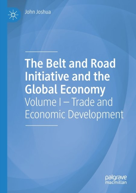 The Belt and Road Initiative and the Global Economy