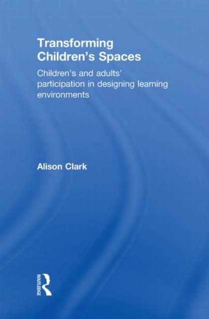 Transforming Children''s Spaces