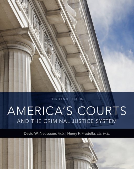 America''s Courts and the Criminal Justice System