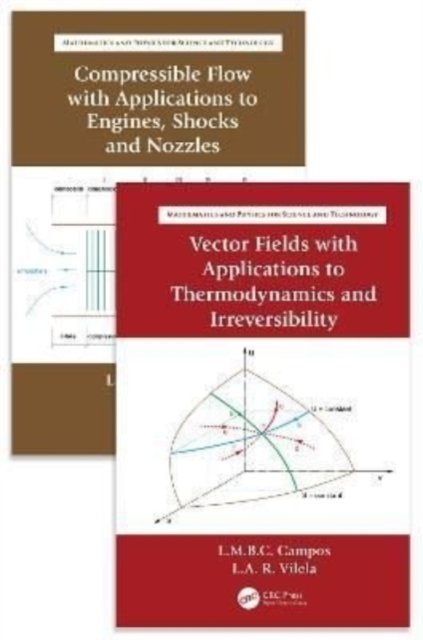 Vector Fields with Applications to Thermodynamics and Irreversibility / Compressible Flow with Applications to Engines, Shocks and Nozzles