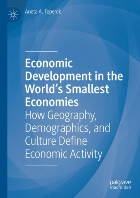 Economic Development in the World''s Smallest Economies