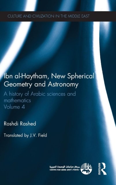 Ibn al-Haytham, New Astronomy and Spherical Geometry