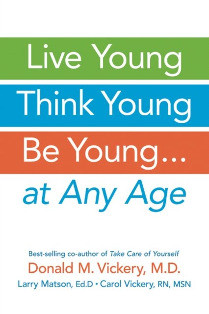 Live Young, Think Young, Be Young