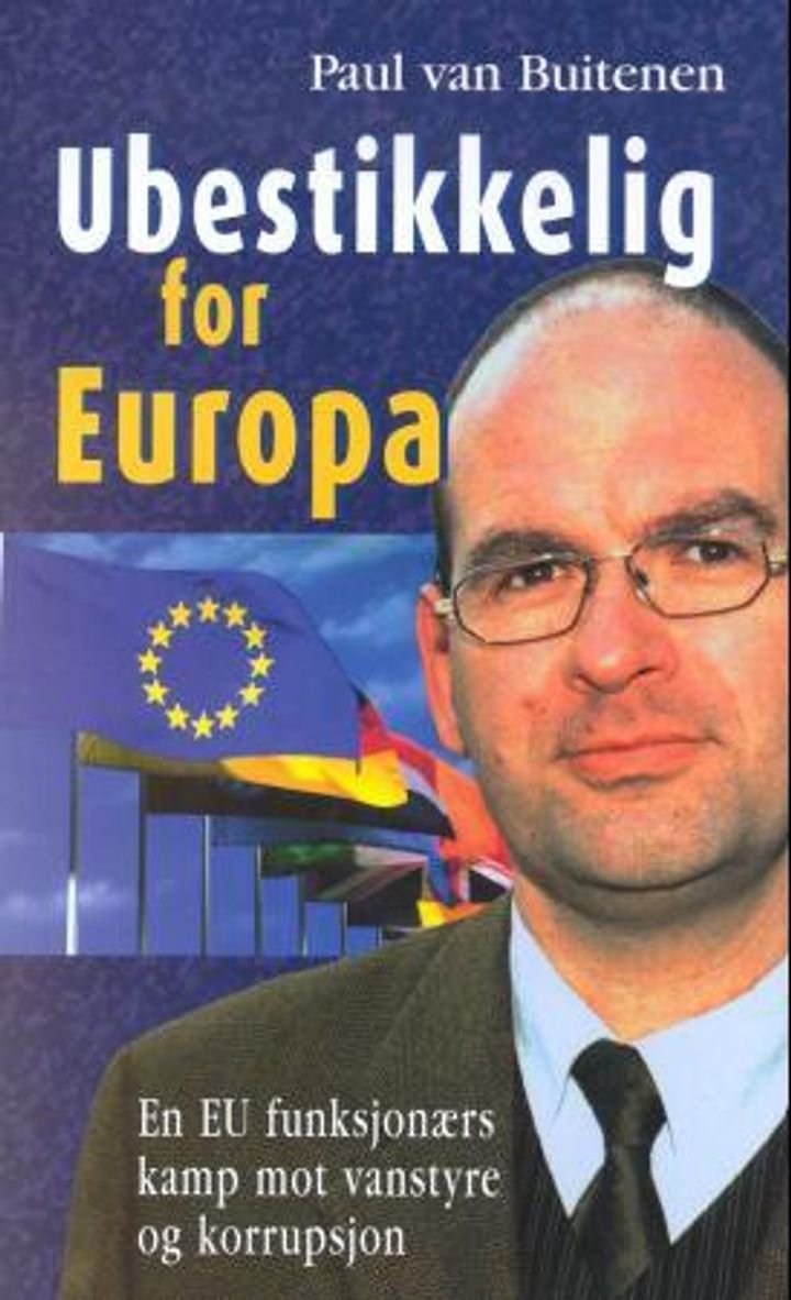 Ubestikkelig for Europa - en EU funksjonærs kamp mot vanstyre og korrupsjon