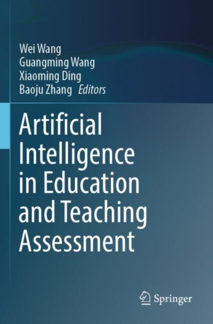 Artificial Intelligence in Education and Teaching Assessment