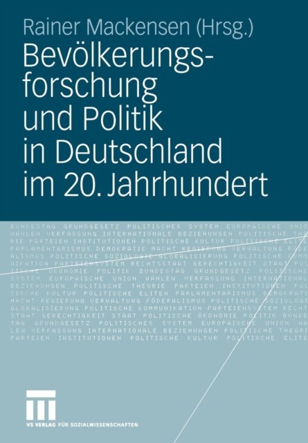 Bevolkerungsforschung und Politik in Deutschland im 20. Jahrhundert