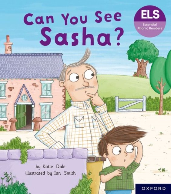 Essential Letters and Sounds: Essential Phonic Readers: Oxford Reading Level 3: Can You See Sasha?