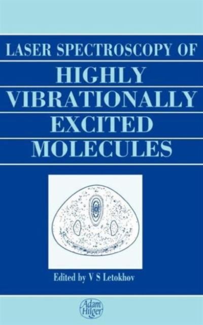 Laser Spectroscopy of Highly Vibrationally Excited Molecules