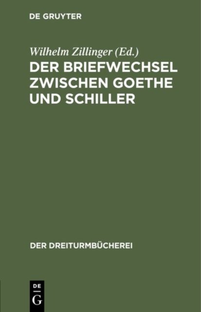 Der Briefwechsel Zwischen Goethe Und Schiller