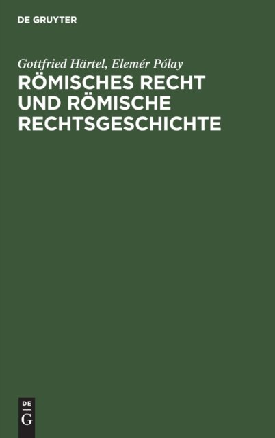 Romisches Recht Und Romische Rechtsgeschichte