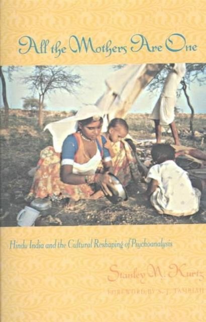 All the Mothers are One – Hindu India & the Cultural Reshaping of Psychoanalysis (Paper)