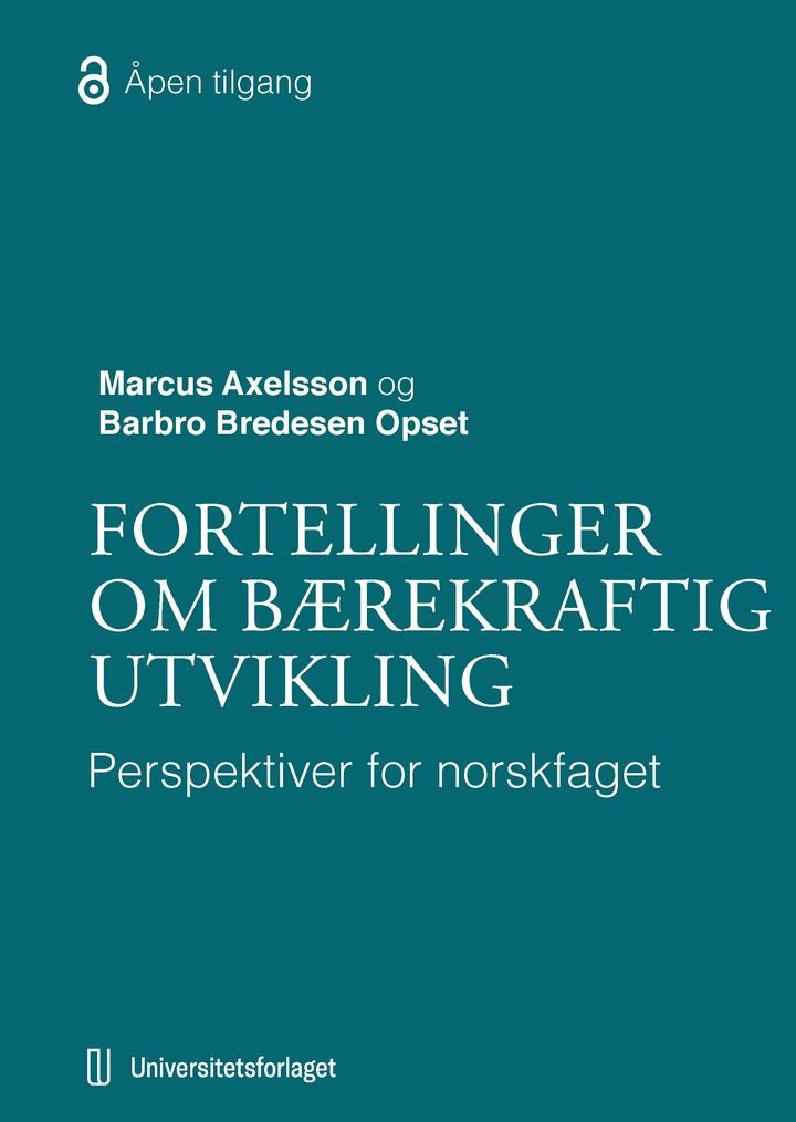 Fortellinger om bærekraftig utvikling - perspektiver for norskfaget