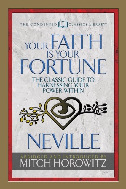 Your Faith Is Your Fortune (Condensed Classics)