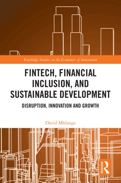FinTech, Financial Inclusion, and Sustainable Development