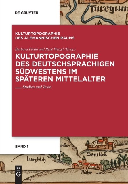 Kulturtopographie des deutschsprachigen Südwestens im späteren Mittelalter