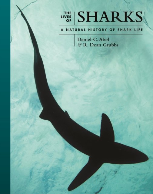 The Lives of Sharks – A Natural History of Shark Life