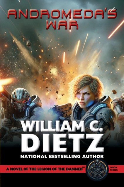 Andromeda''s War: A Novel of the Legion of the Damned
