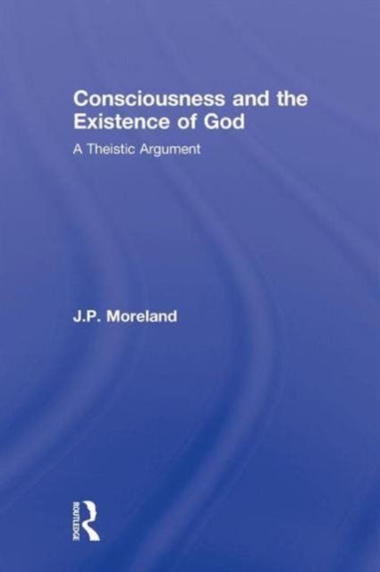 Consciousness and the Existence of God