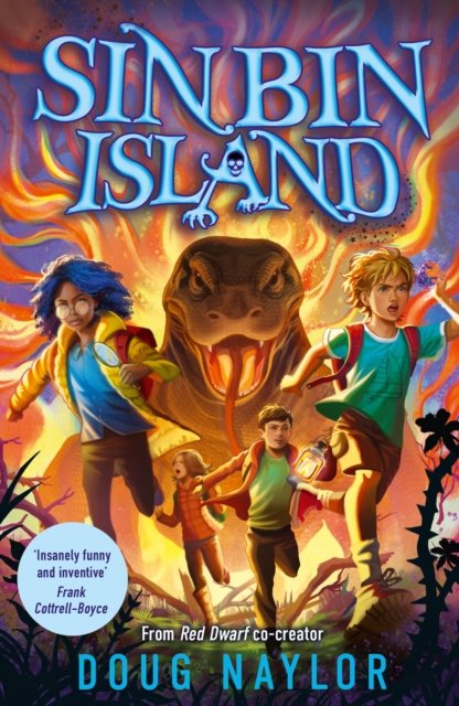 Sin Bin Island - A FINANCIAL TIMES Children's Book of the Year from RED DWARF co-creator Doug Naylor