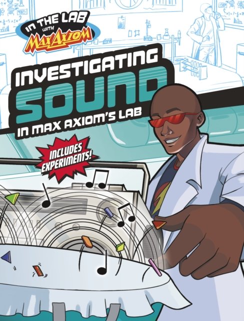 Investigating Sound in Max Axiom''s Lab