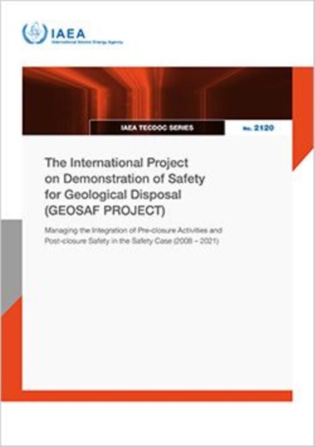 The International Project on Demonstration of Safety for Geological Disposal (GEOSAF PROJECT)