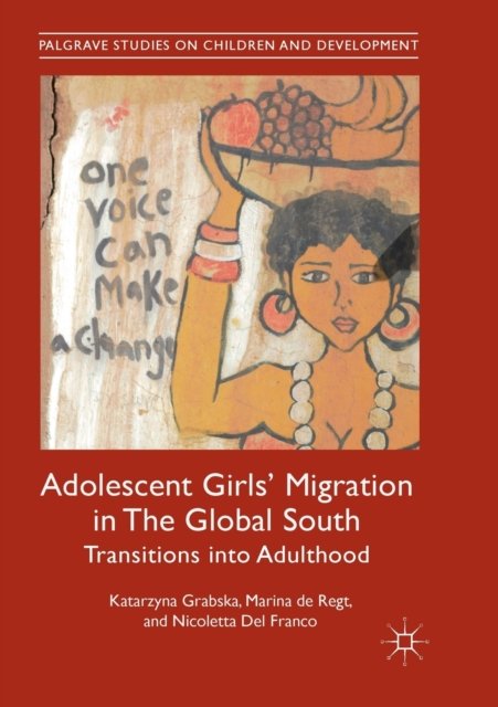 Adolescent Girls'' Migration in The Global South