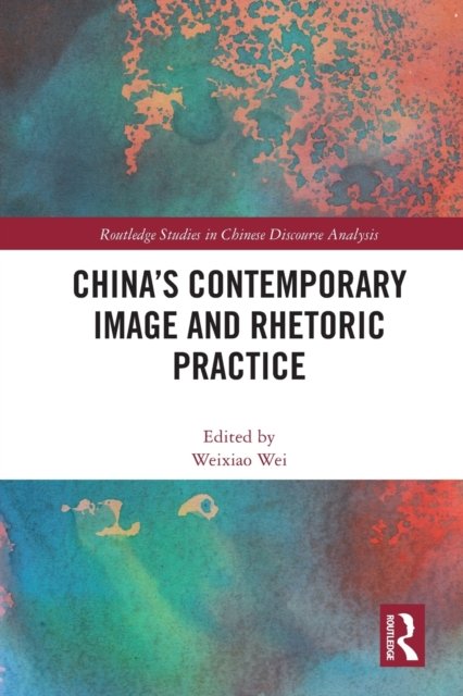 China''s Contemporary Image and Rhetoric Practice