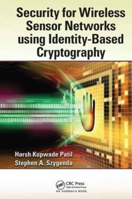 Security for Wireless Sensor Networks Using Identity-based Cryptography