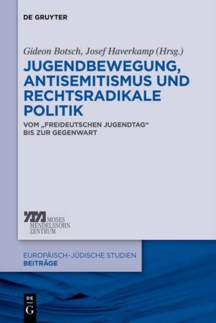 Jugendbewegung, Antisemitismus Und Rechtsradikale Politik