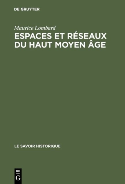 Espaces et reseaux du haut moyen age