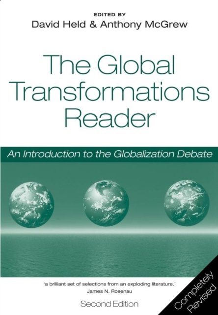 Global Transformations Reader – An Introduction to  the Globalization Debate 2e
