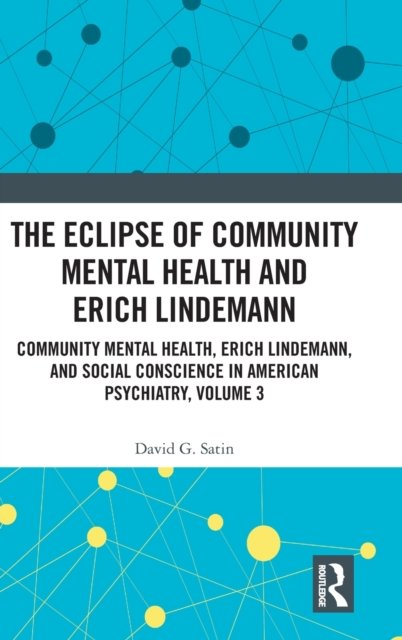 The Eclipse of Community Mental Health and Erich Lindemann